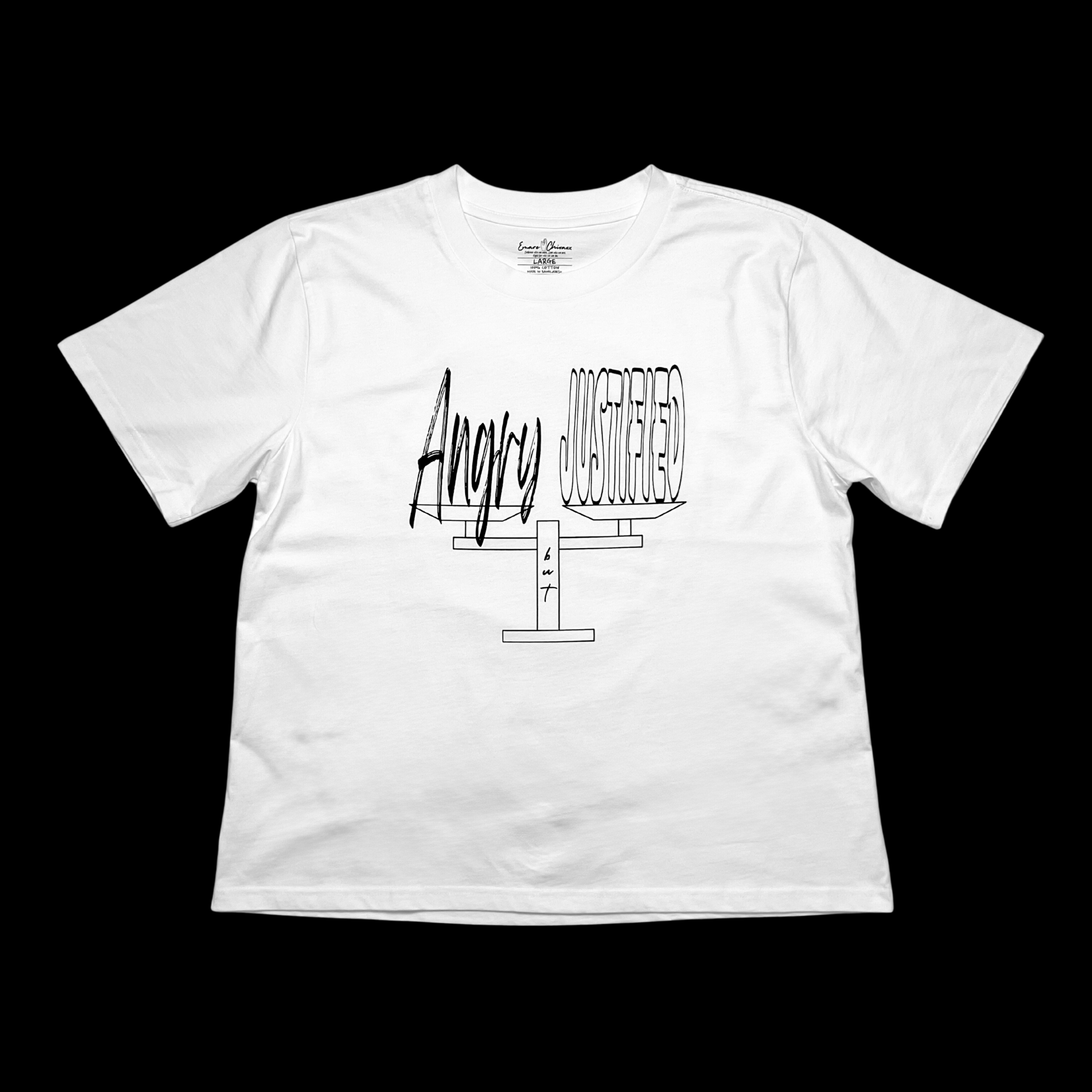 Front of white t-shirt with black graphic design of a balance scale with "Angry but Justified" black text design on a black background