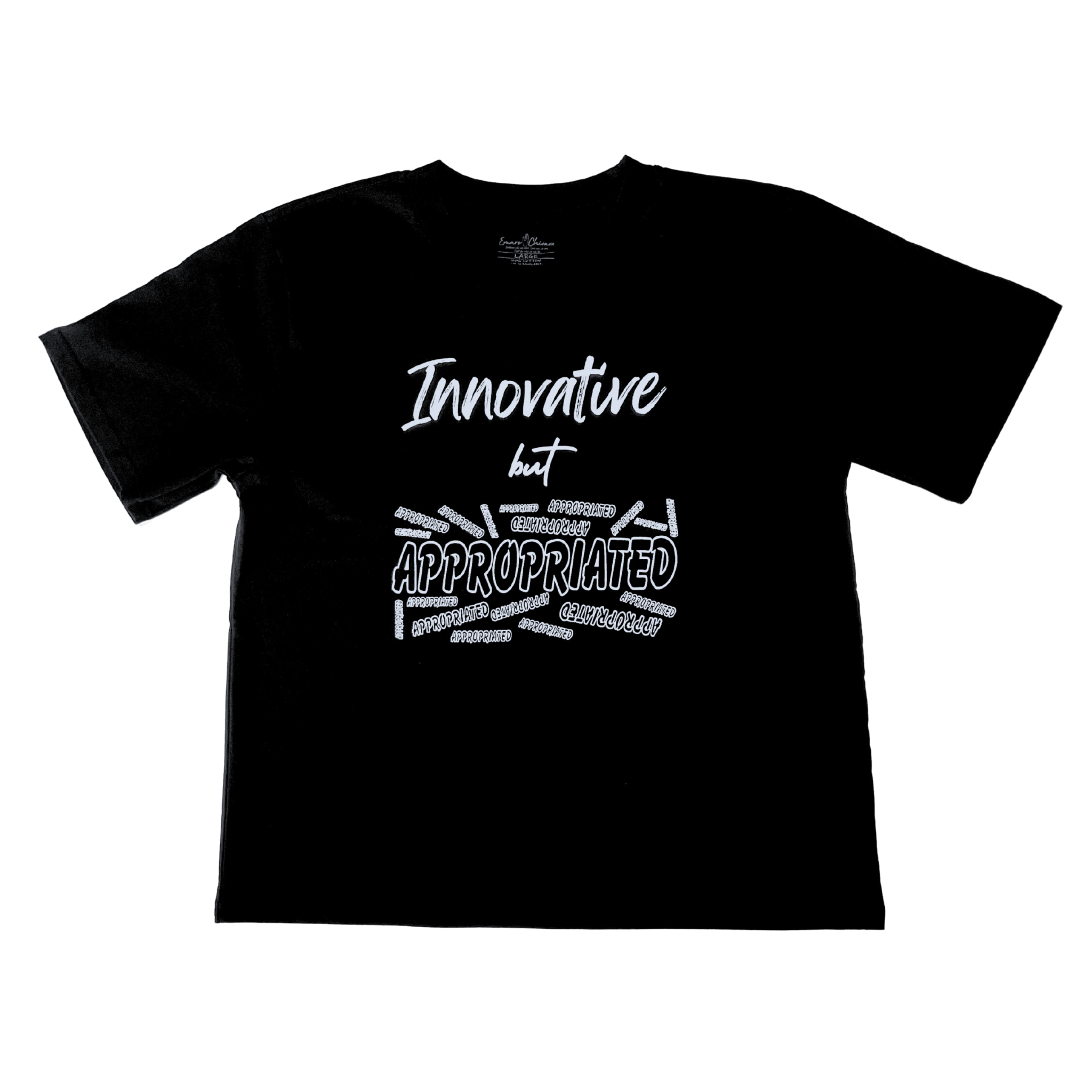 Front of black t-shirt with "Innovative but Appropriated" white text design on a white background